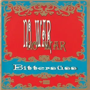 Bittersüss - No War
